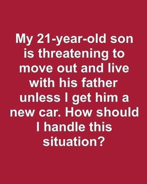 My Son Said He’d Move Out Unless I Bought Him a New Car — What Happened Next Changed Our Family Forever